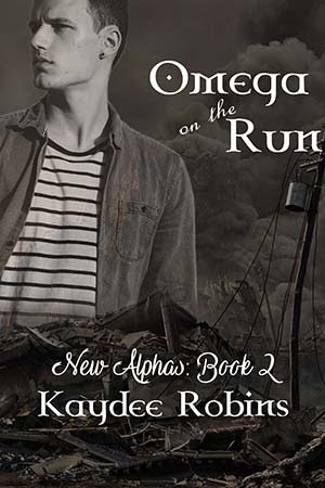 Omega on the Run | New Alphas | Book 2 | Kaydee Robins