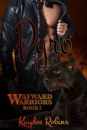 Pyro | Wayward Warriors | Book 1 | Kaydee Robins