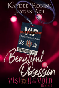 Beautiful Obsession | Vision of the Void | Book 1 | Kaydee Robins & Jayden Axil